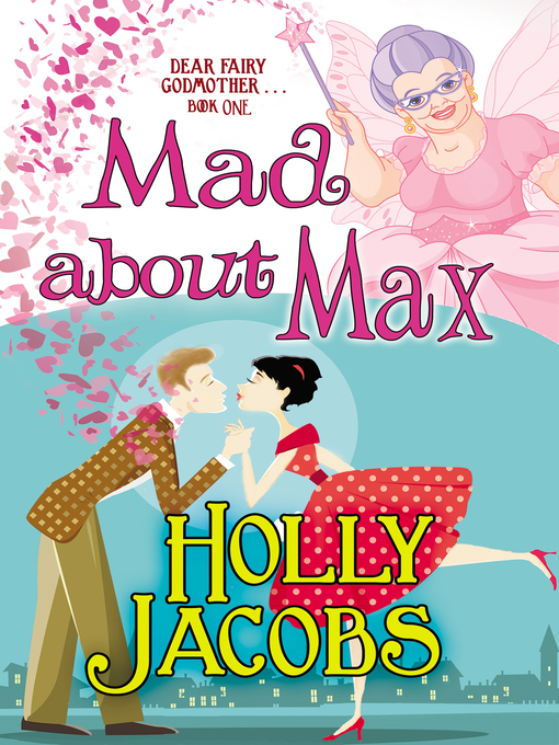 Title details for Mad About Max by Holly Jacobs - Available